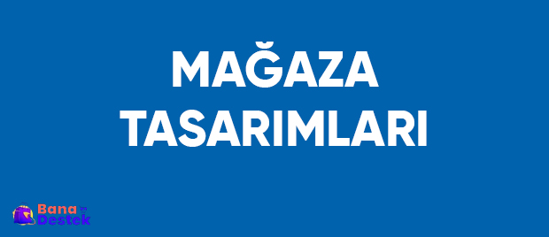 E-Ticaret Mağazanız İçin Tasarım Desteği