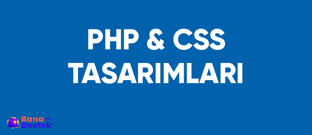 PHP ve CSS Desteği