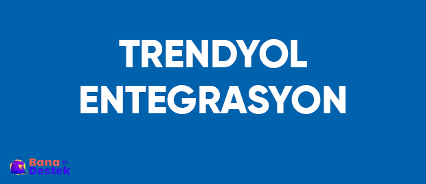 Trendyol Stok - Fiyat Entegrasyonu
